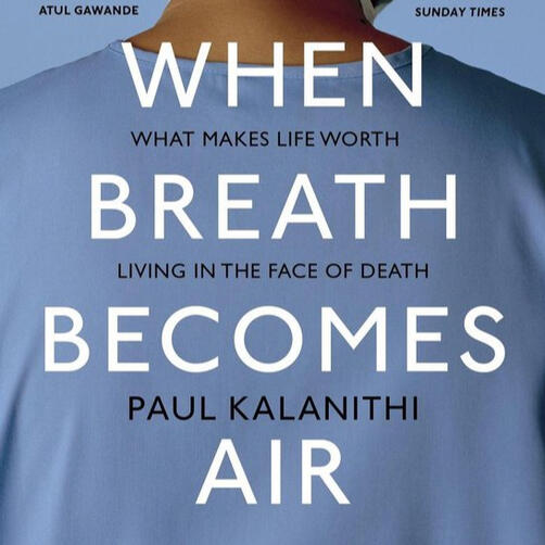 When Breath Becomes Air When Breath Becomes Air